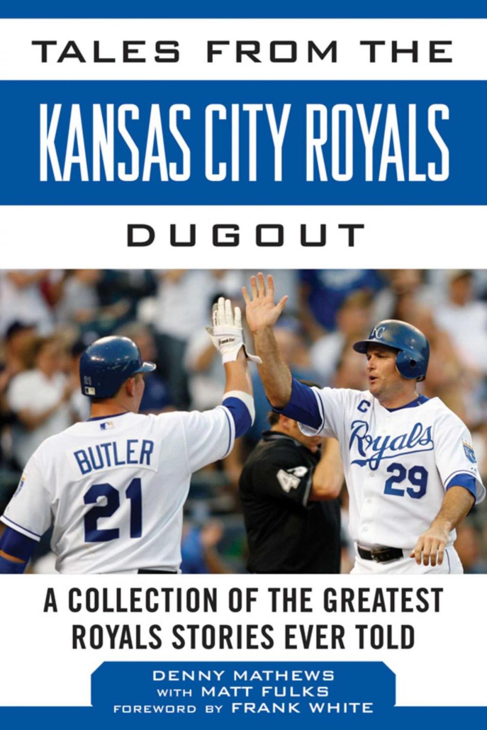 Big bigCover of Tales from the Kansas City Royals Dugout