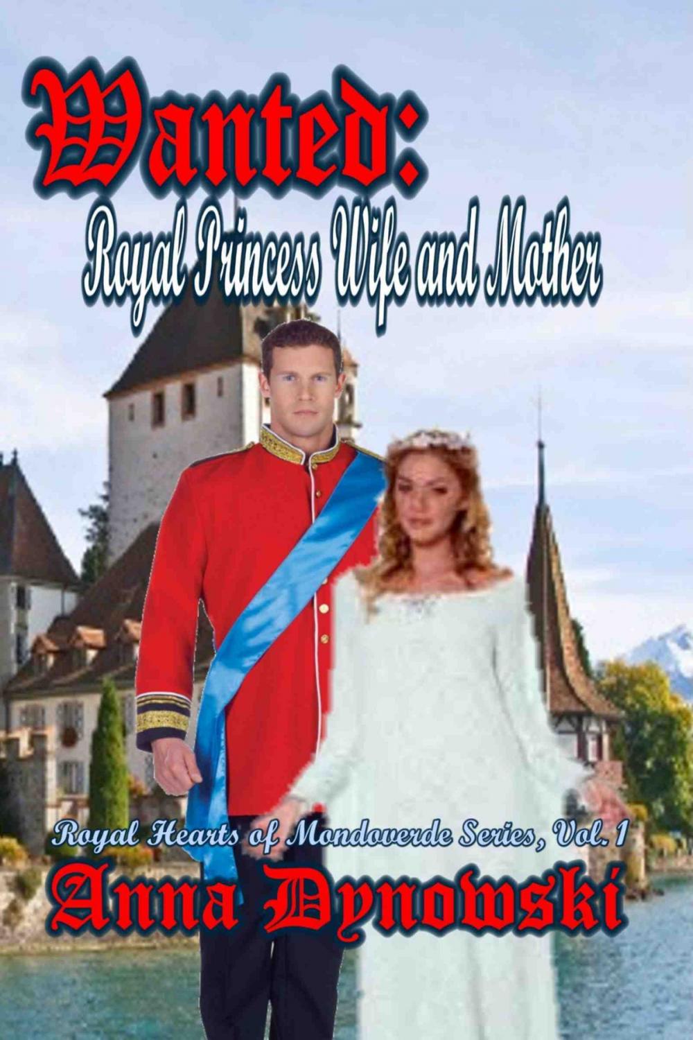 Big bigCover of Wanted: Royal Princess, Wife and Mother