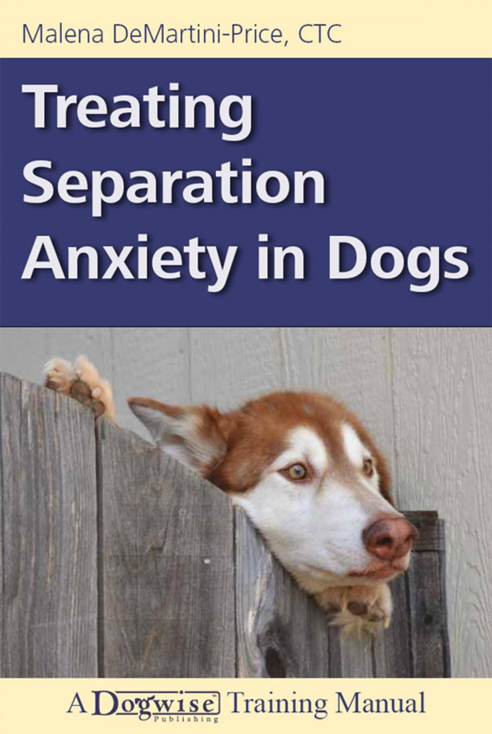 Big bigCover of TREATING SEPARATION ANXIETY IN DOGS