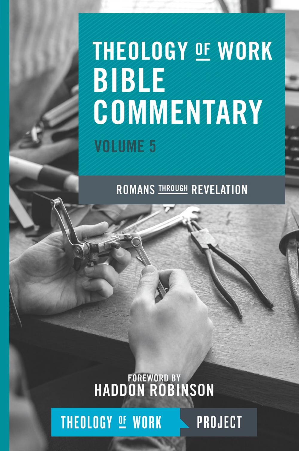 Big bigCover of Theology of Work Bible Commentary, Volume 5: Romans through Revelation