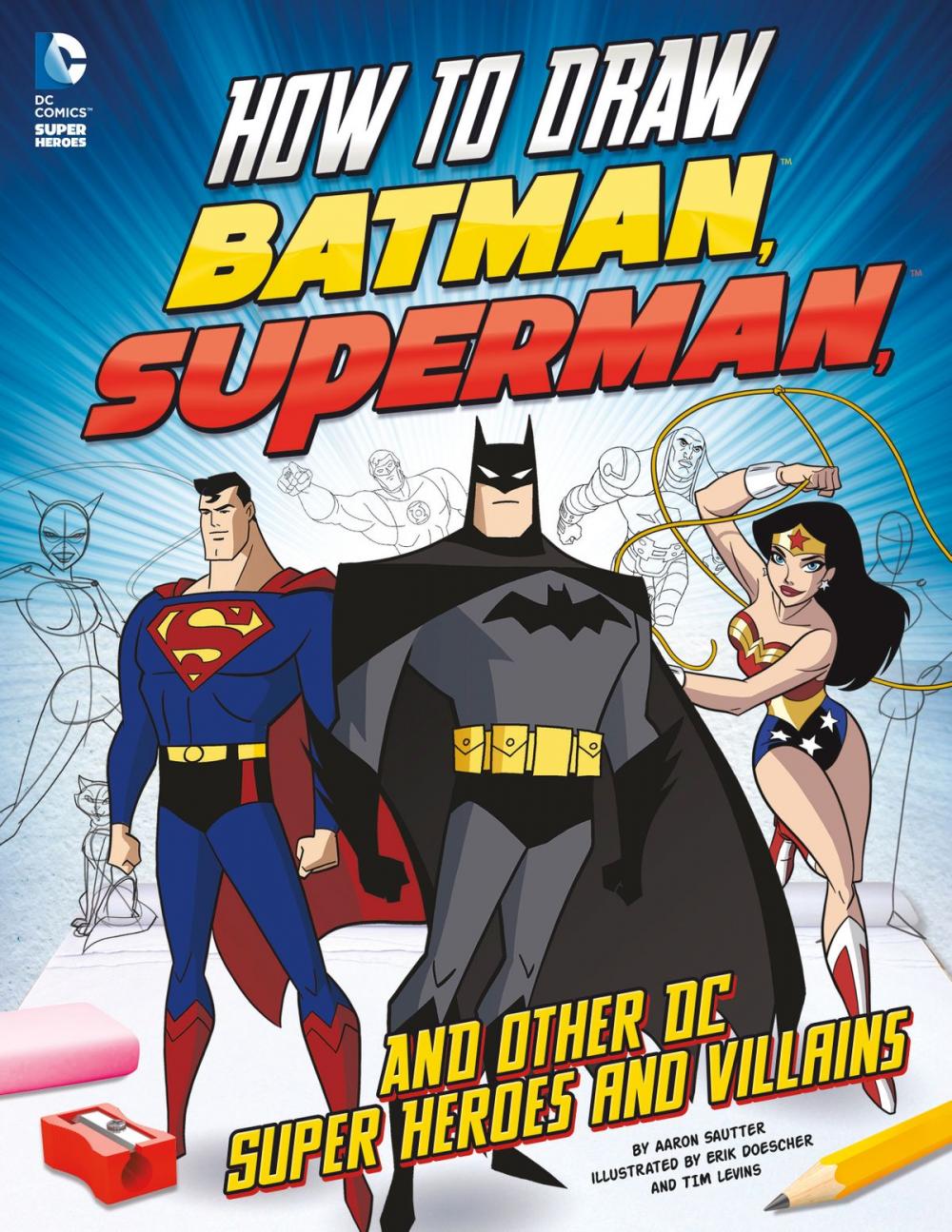 Big bigCover of How to Draw Batman, Superman, and Other DC Super Heroes and Villains