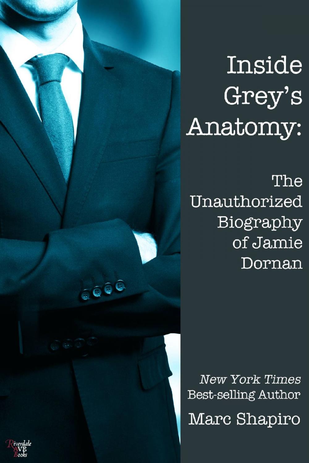 Big bigCover of Inside Grey’s Anatomy: The Unauthorized Biography of Jamie Dornan