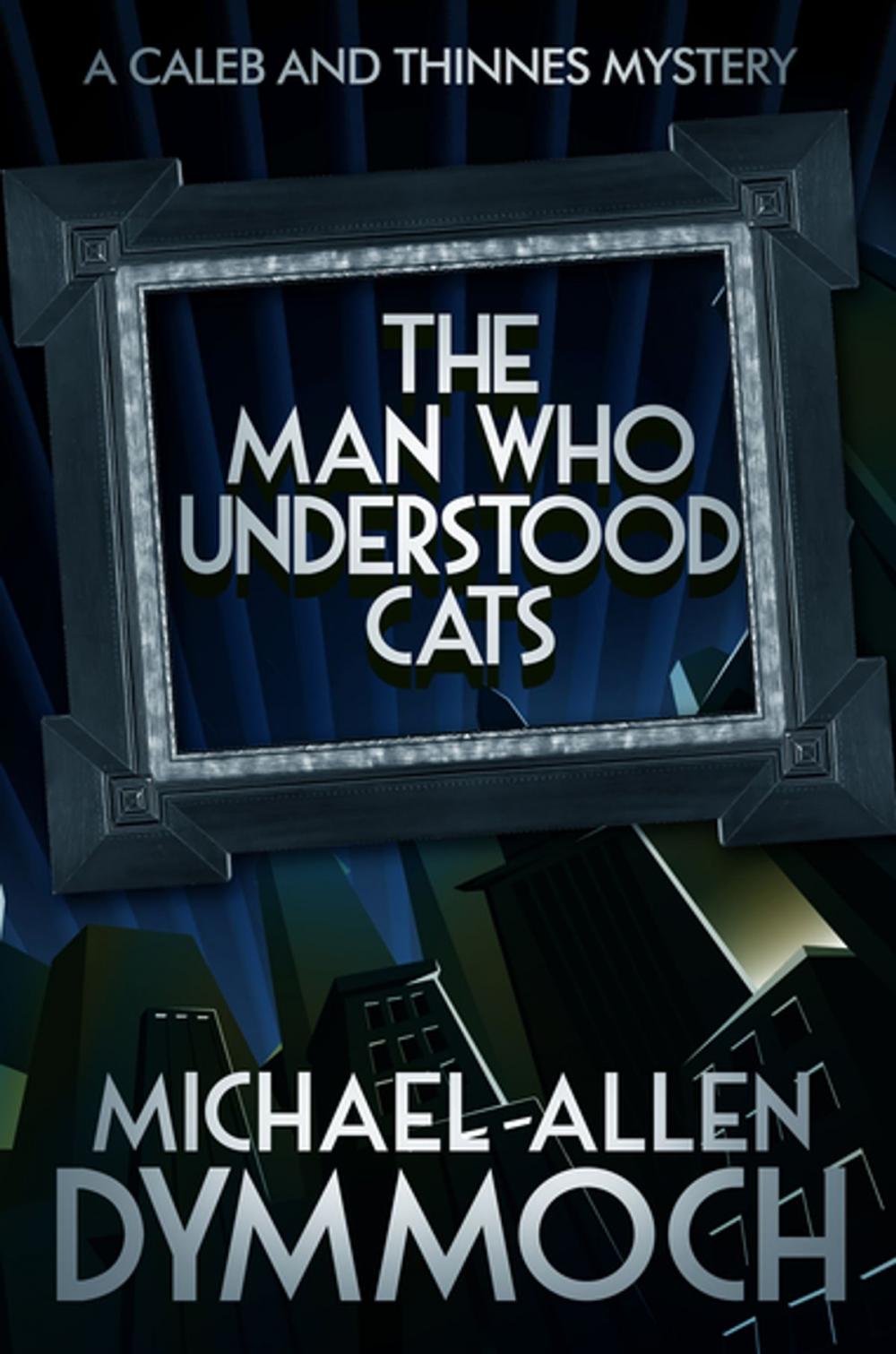 Big bigCover of The Man Who Understood Cats