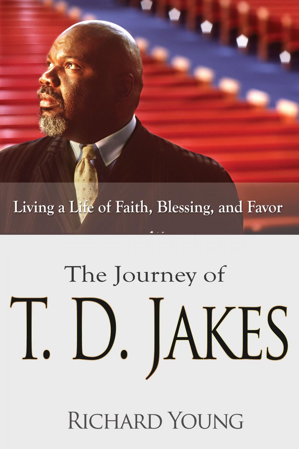 Big bigCover of The Journey of T.D. Jakes