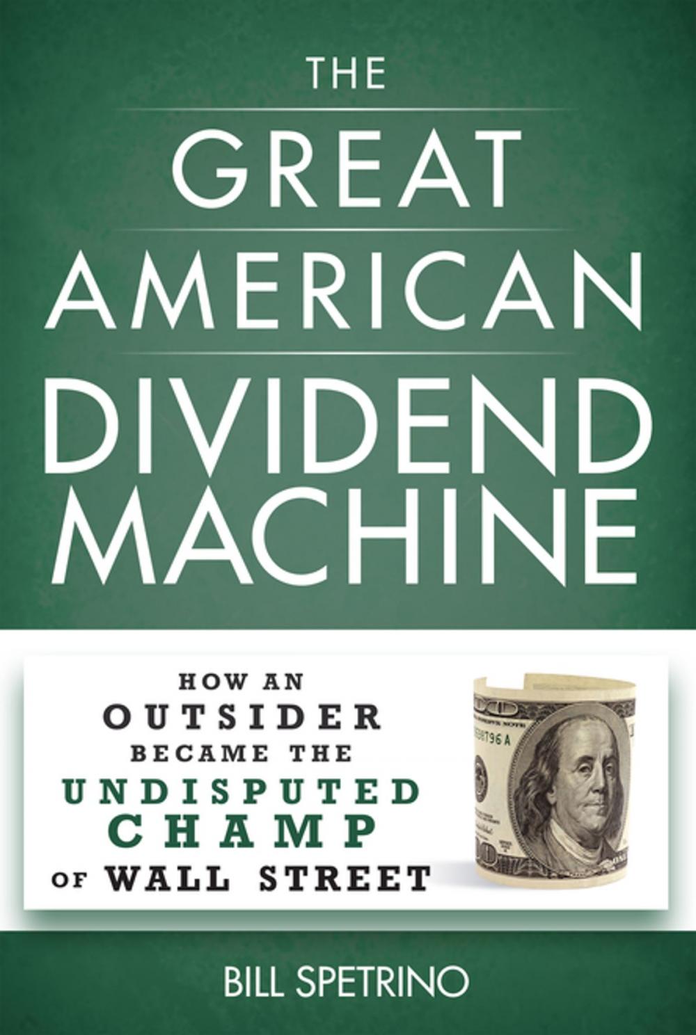 Big bigCover of The Great American Dividend Machine