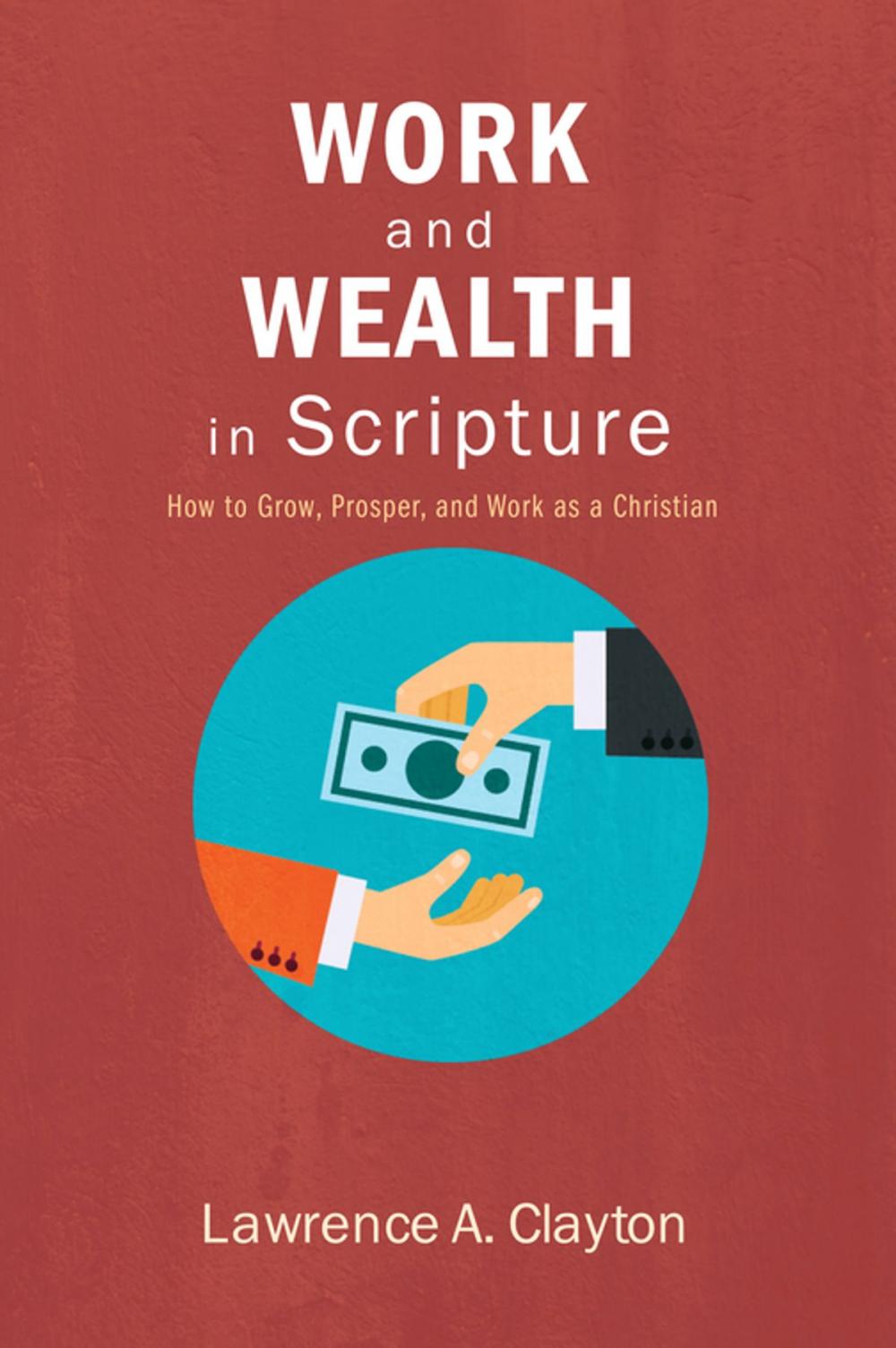 Big bigCover of Work and Wealth in Scripture