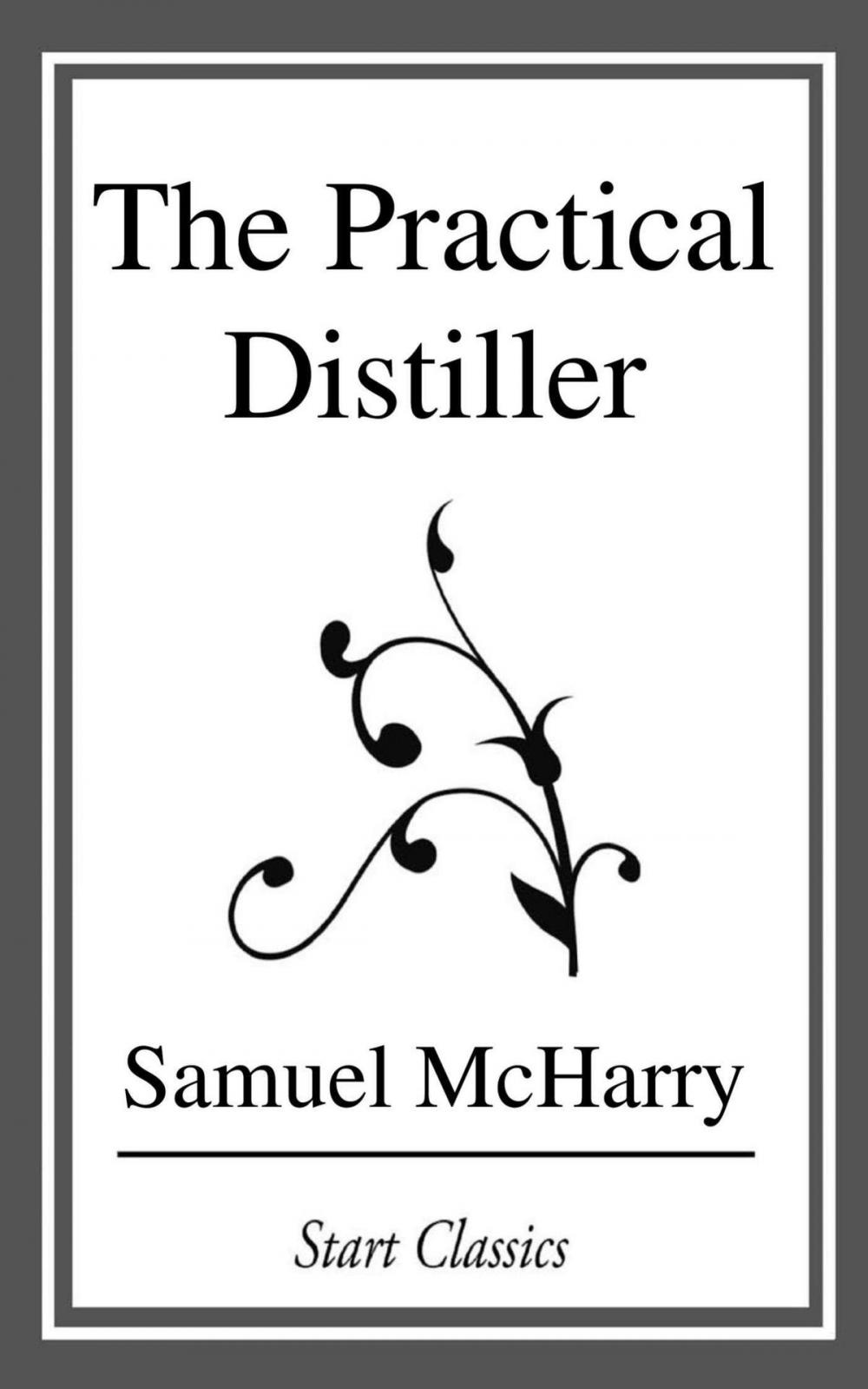 Big bigCover of The Practical Distiller