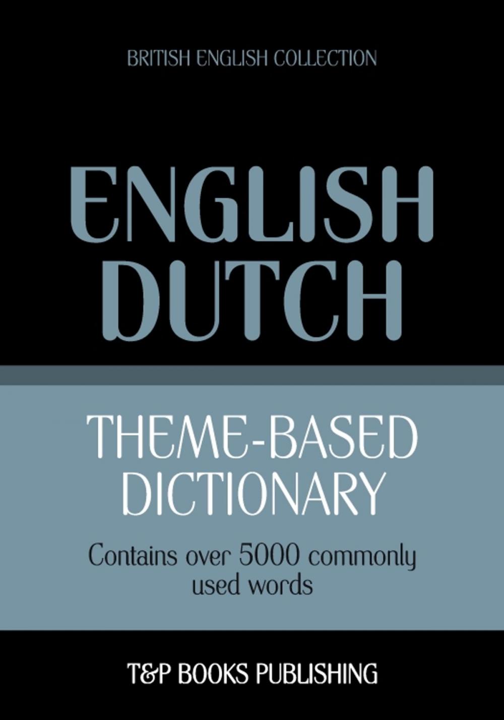 Big bigCover of Theme-based dictionary British English-Dutch - 5000 words