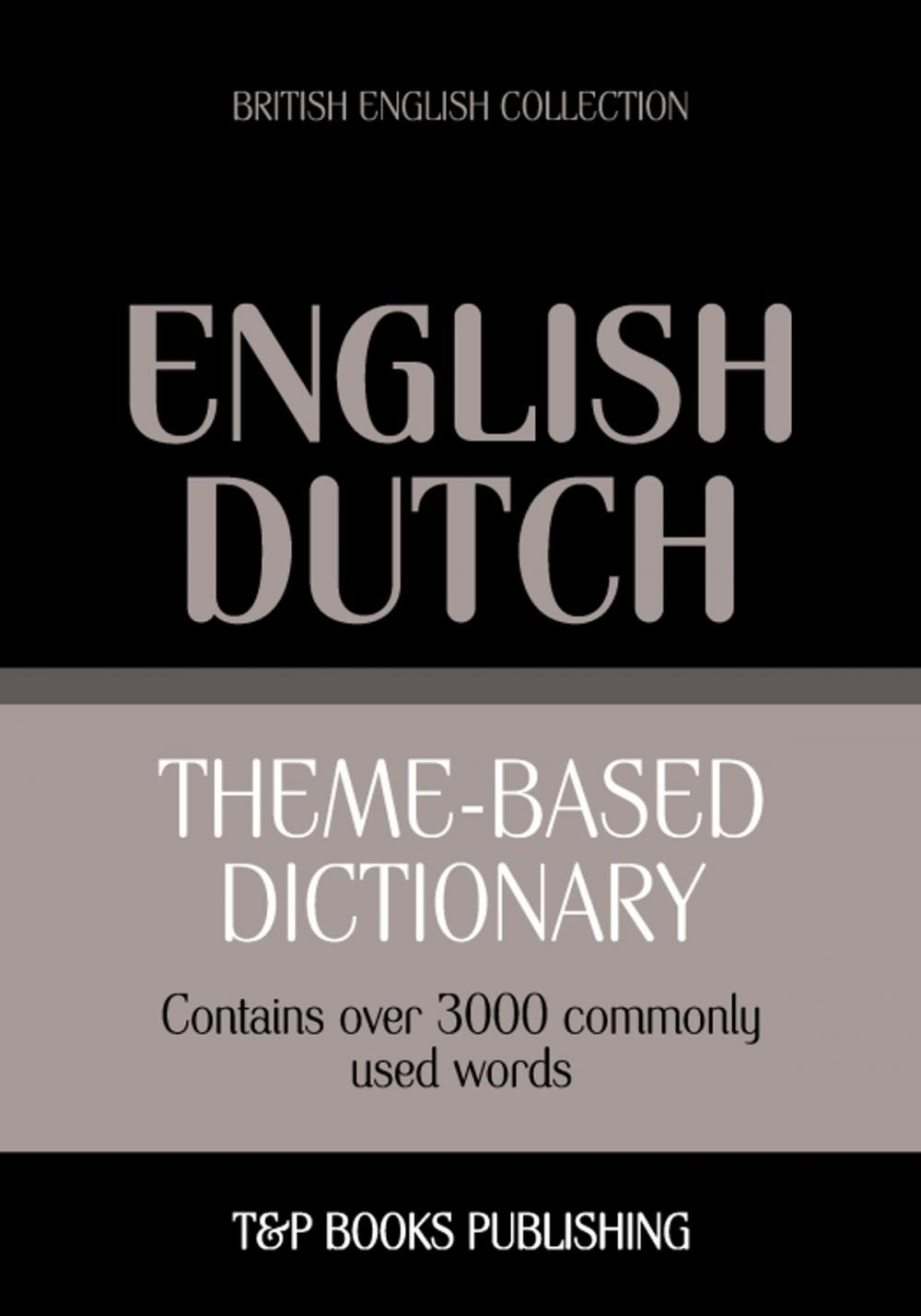 Big bigCover of Theme-based dictionary British English-Dutch - 3000 words