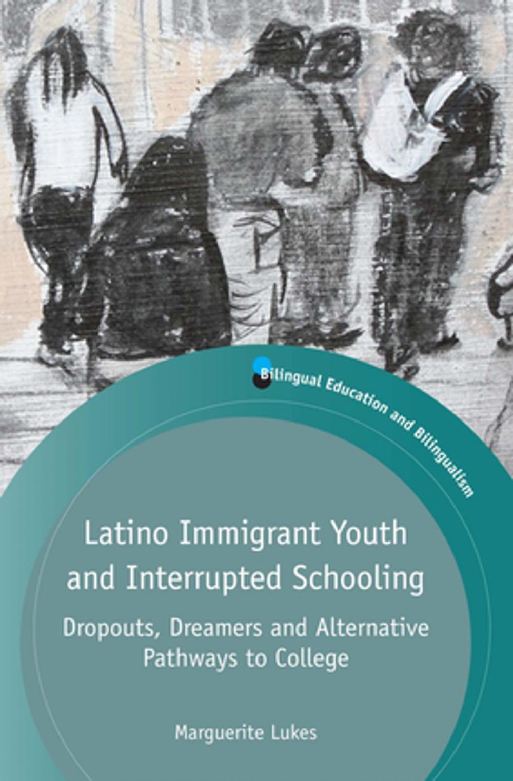 Big bigCover of Latino Immigrant Youth and Interrupted Schooling
