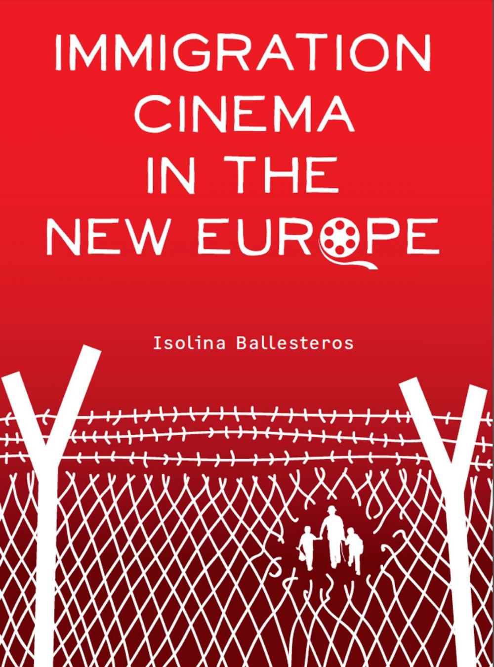 Big bigCover of Immigration Cinema in the New Europe