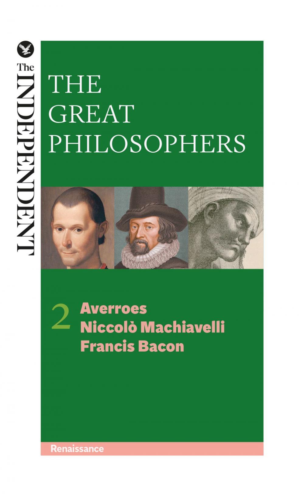 Big bigCover of The Great Philosophers: Averroes, Niccolo Machiavelli and Francis Bacon