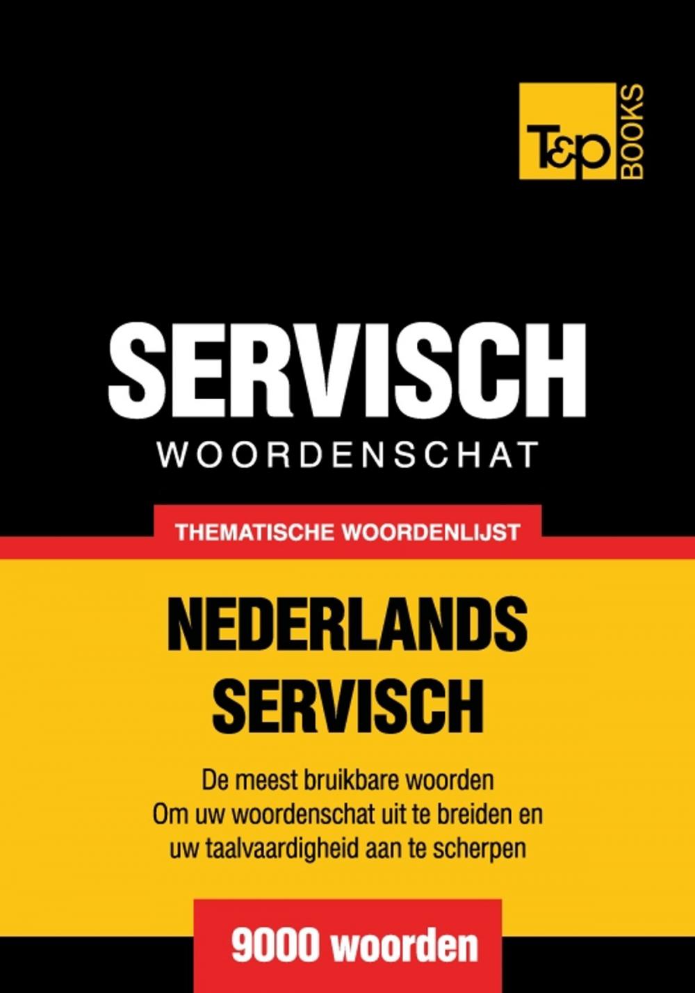 Big bigCover of Thematische woordenschat Nederlands-Servisch - 9000 woorden