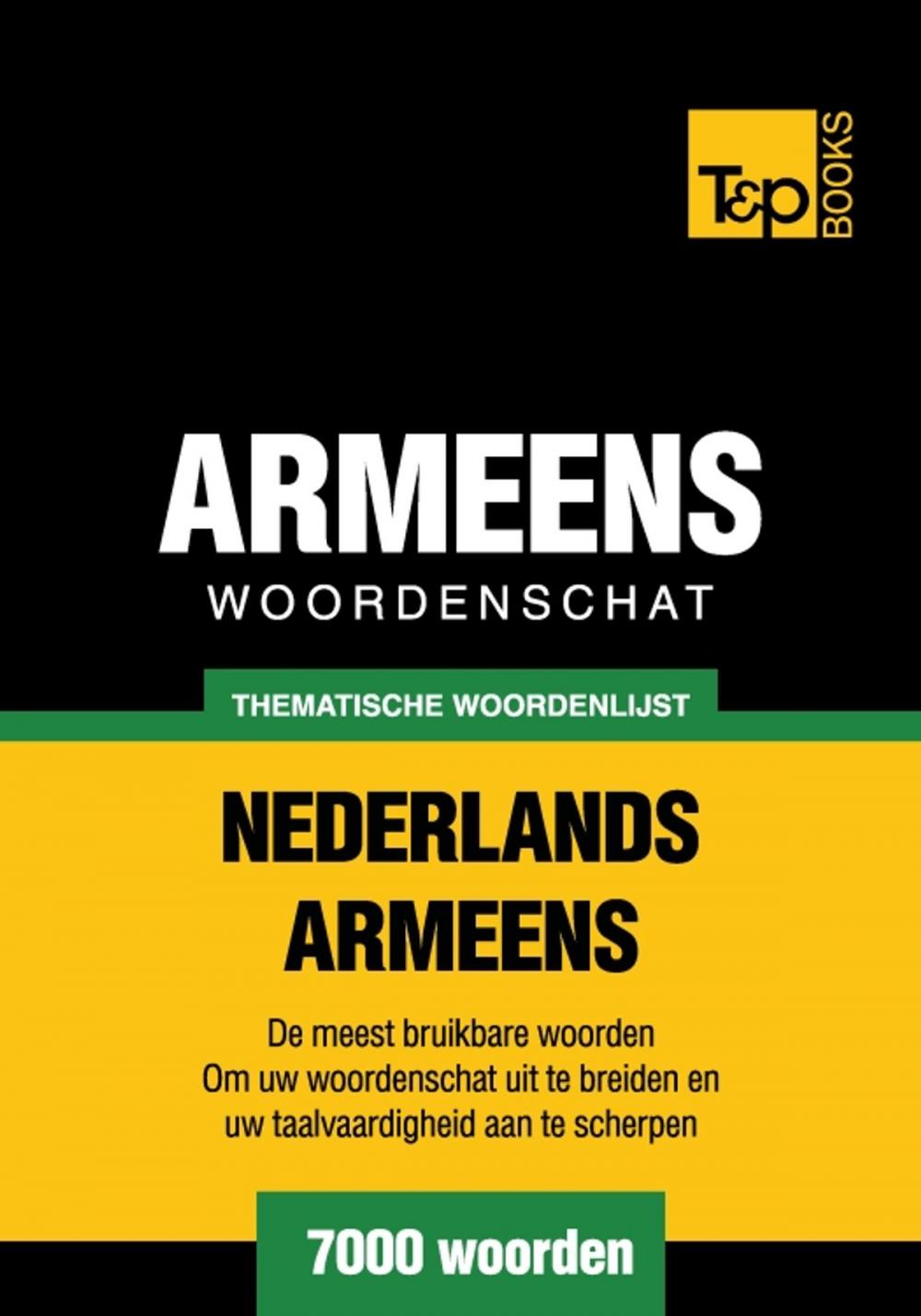 Big bigCover of Thematische woordenschat Nederlands-Armeens - 7000 woorden