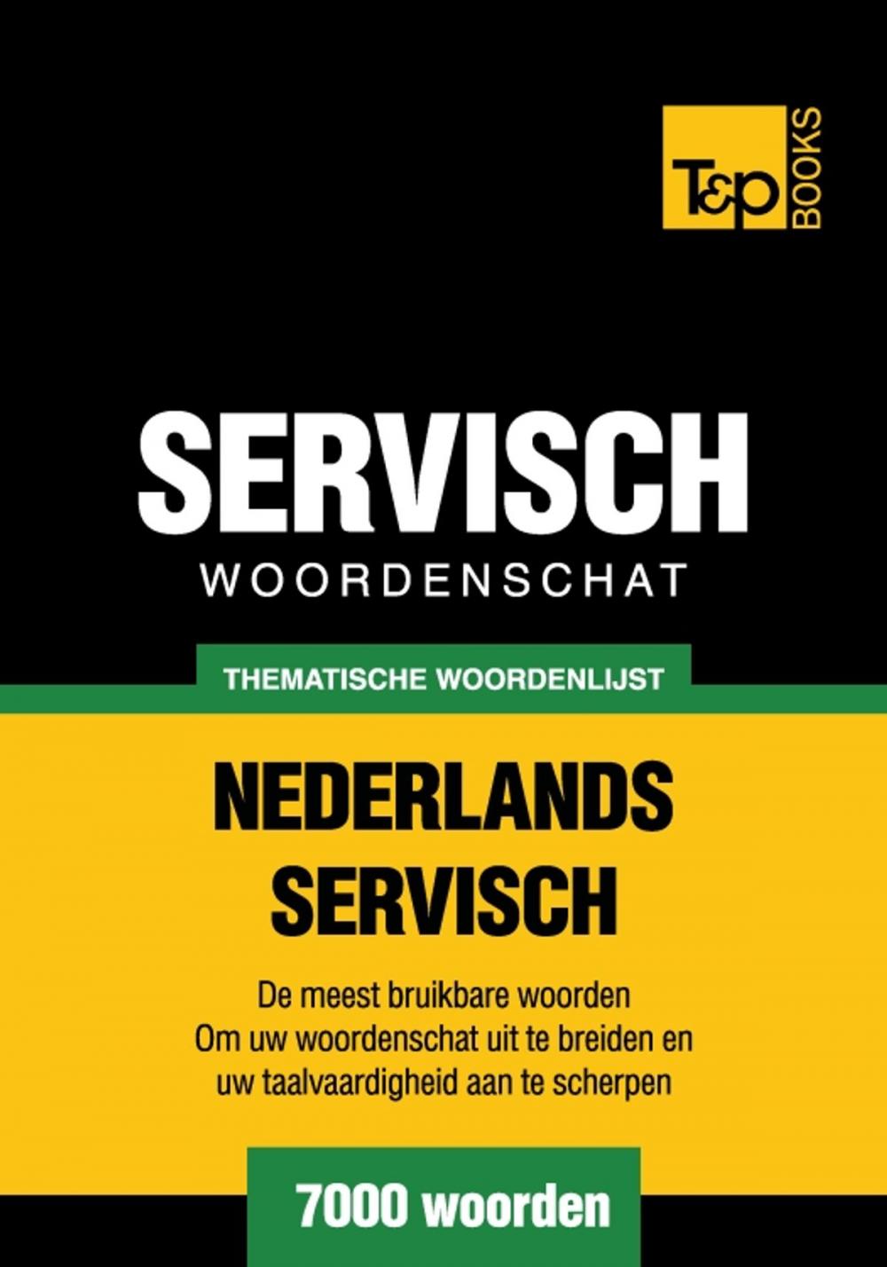 Big bigCover of Thematische woordenschat Nederlands-Servisch - 7000 woorden