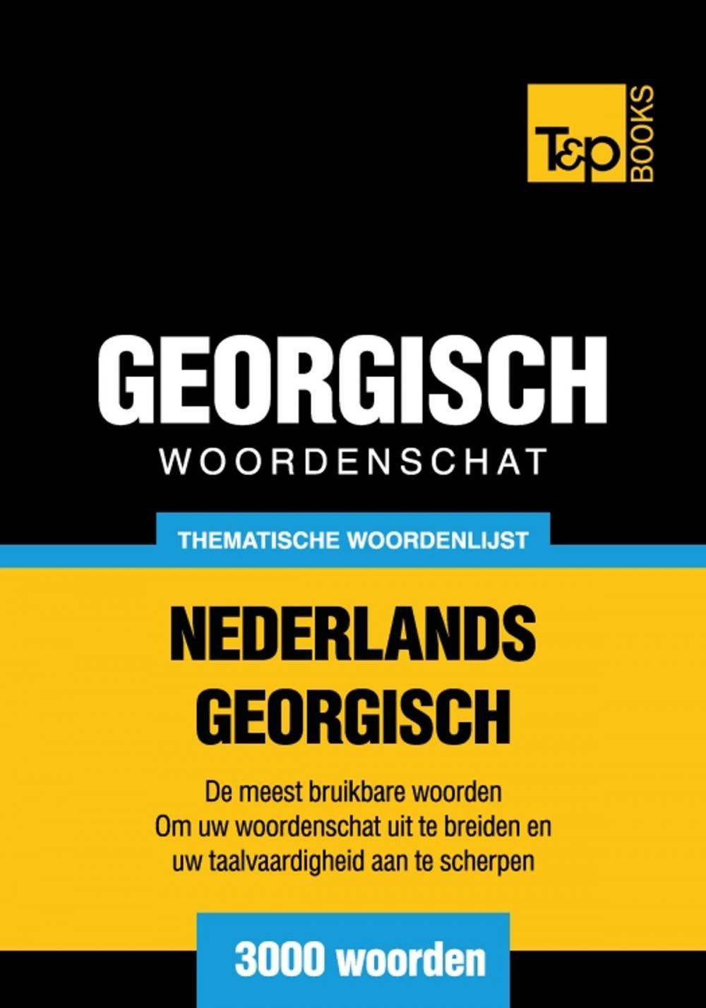 Big bigCover of Thematische woordenschat Nederlands-Georgisch - 3000 woorden