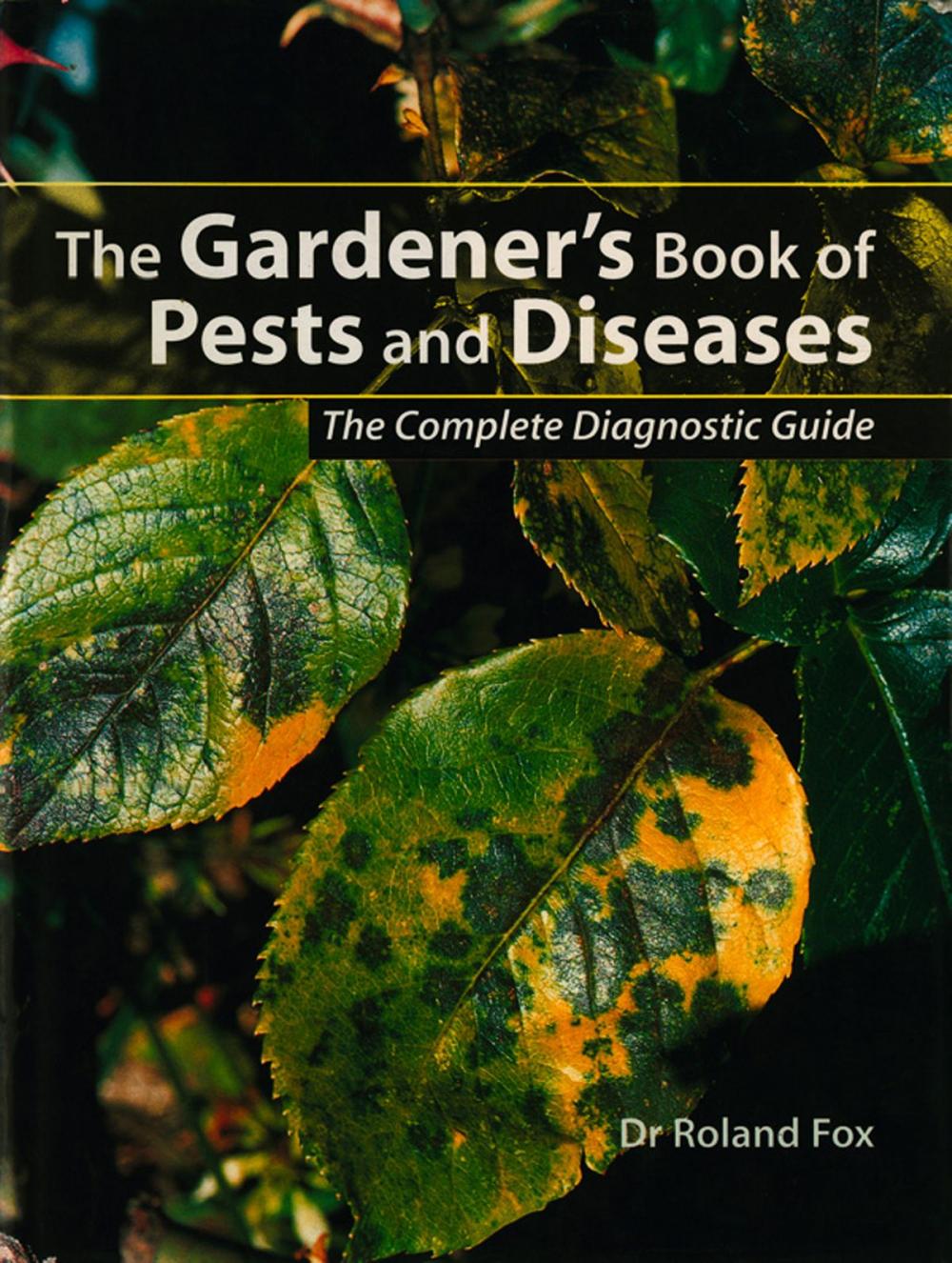 Big bigCover of The Gardener's Book of Pests and Diseases