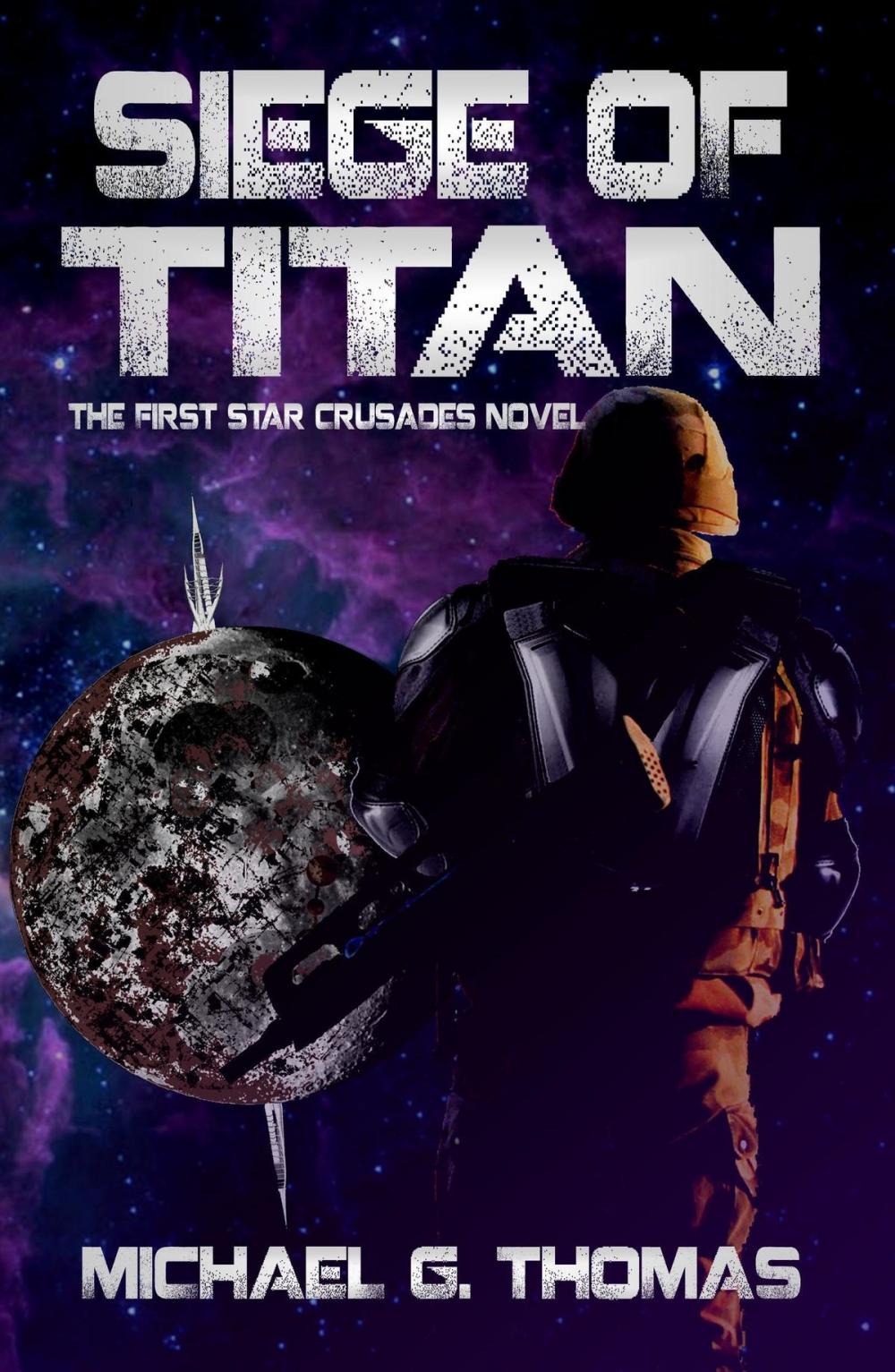 Big bigCover of Siege of Titan (Star Crusades Uprising, Book 1)