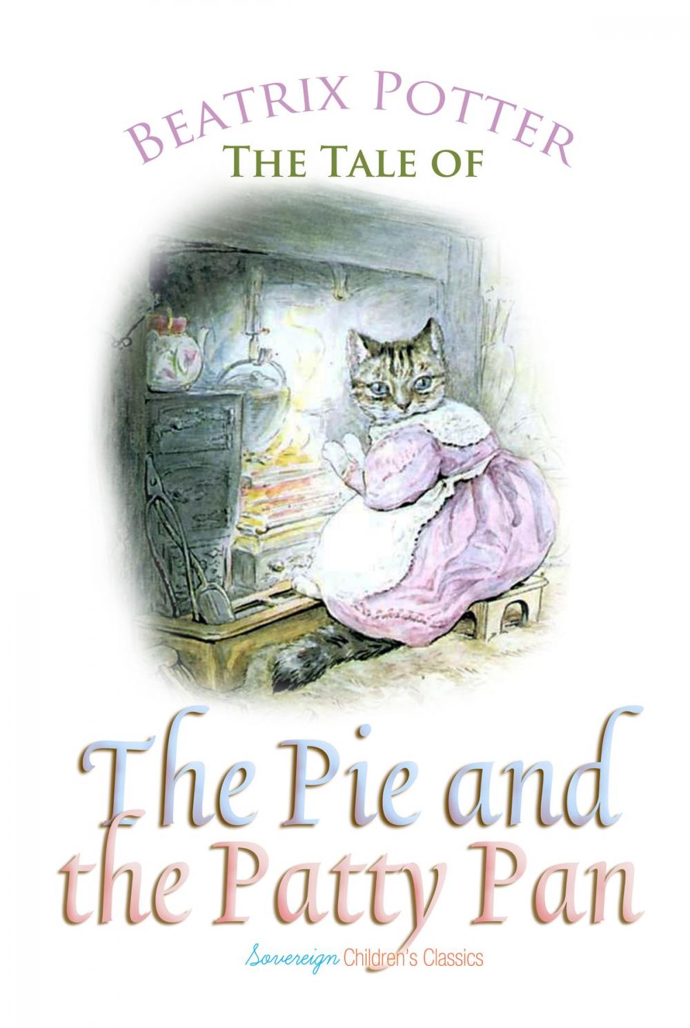 Big bigCover of The Tale of the Pie and the Patty Pan