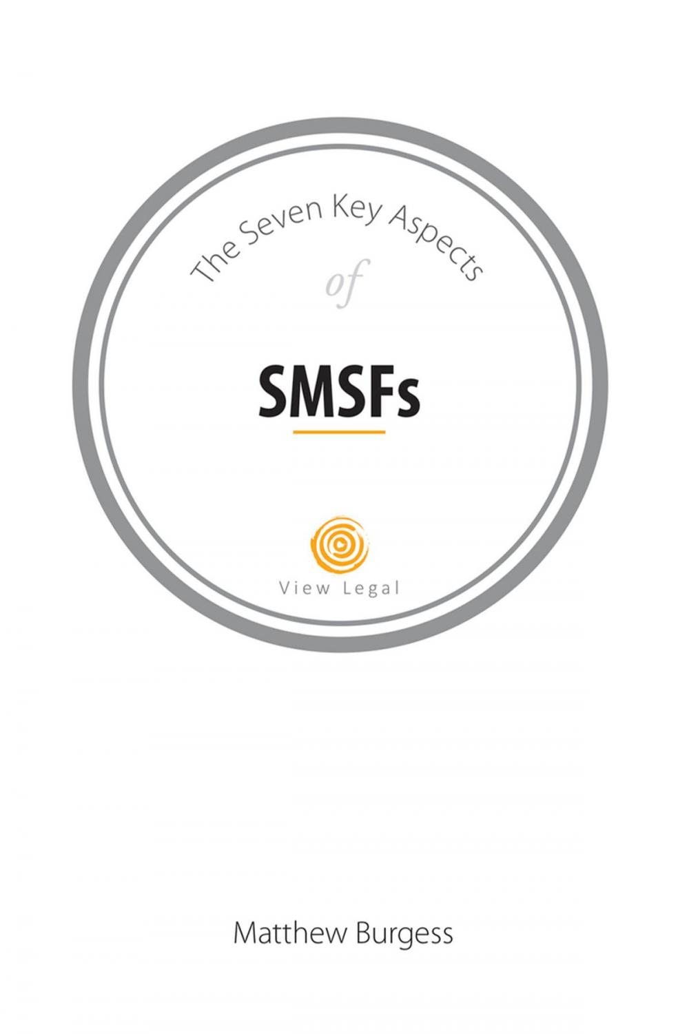 Big bigCover of The Seven Key Aspects of SMSFs