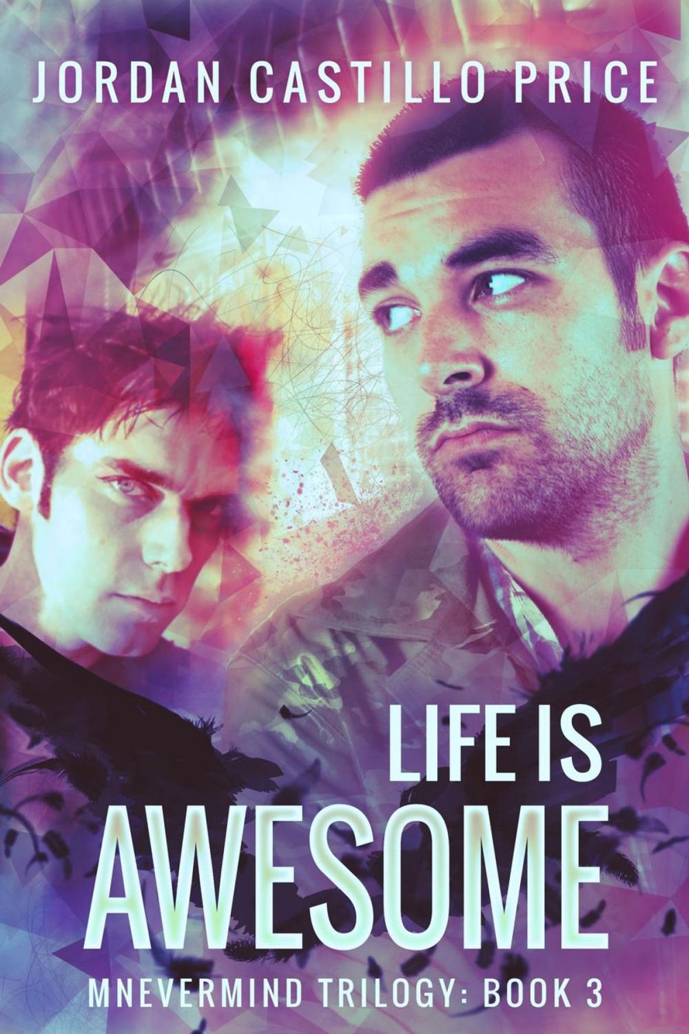 Big bigCover of Life is Awesome: Mnevermind Trilogy Book 3