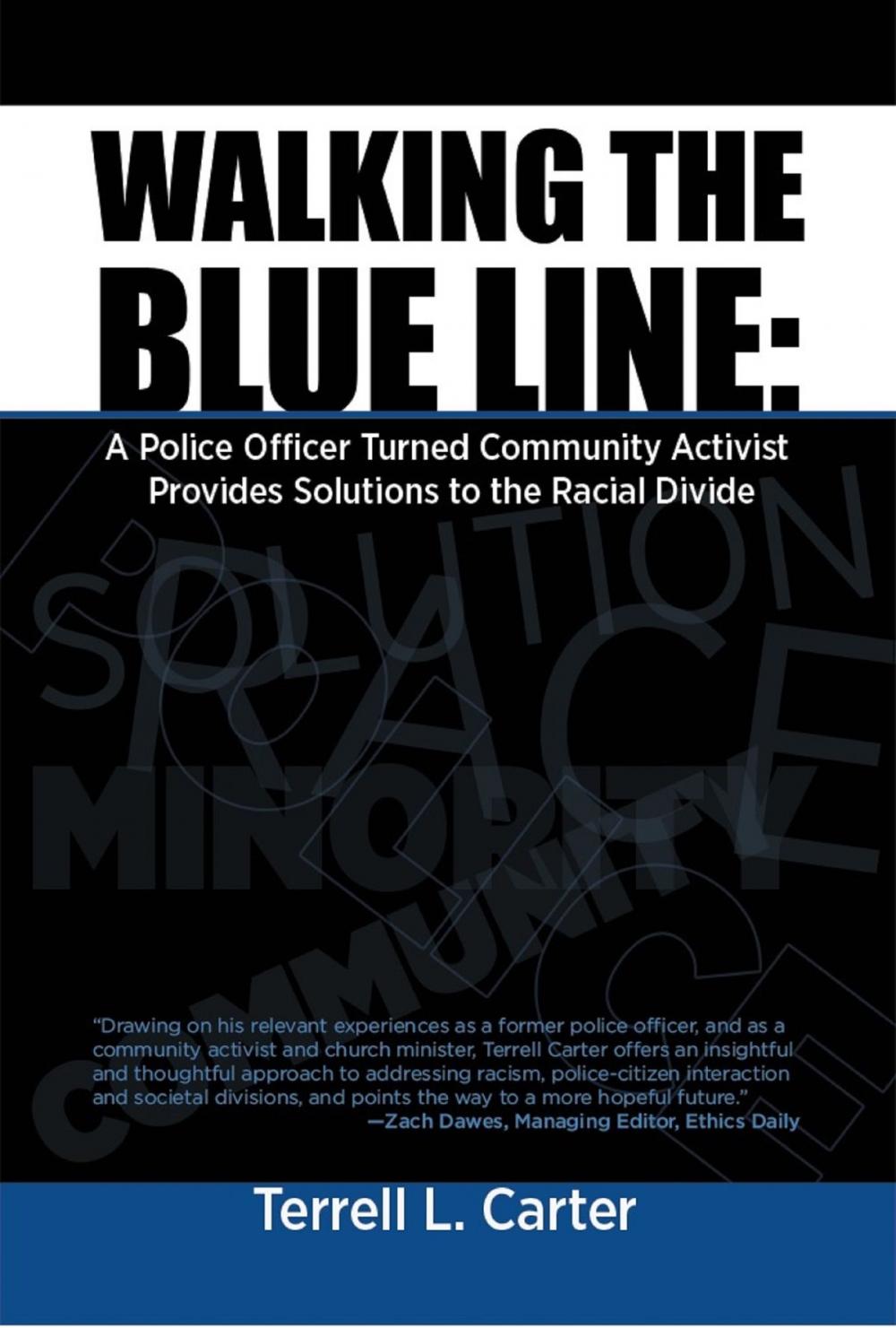 Big bigCover of Walking the Blue Line: A Police Officer Turned Community Activist Provides Solutions to the Racial Divide