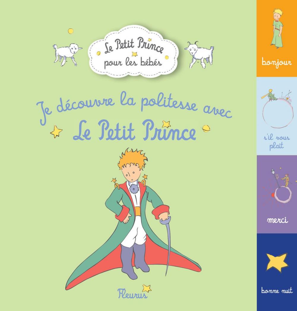 Big bigCover of Je découvre la politesse avec Le Petit Prince