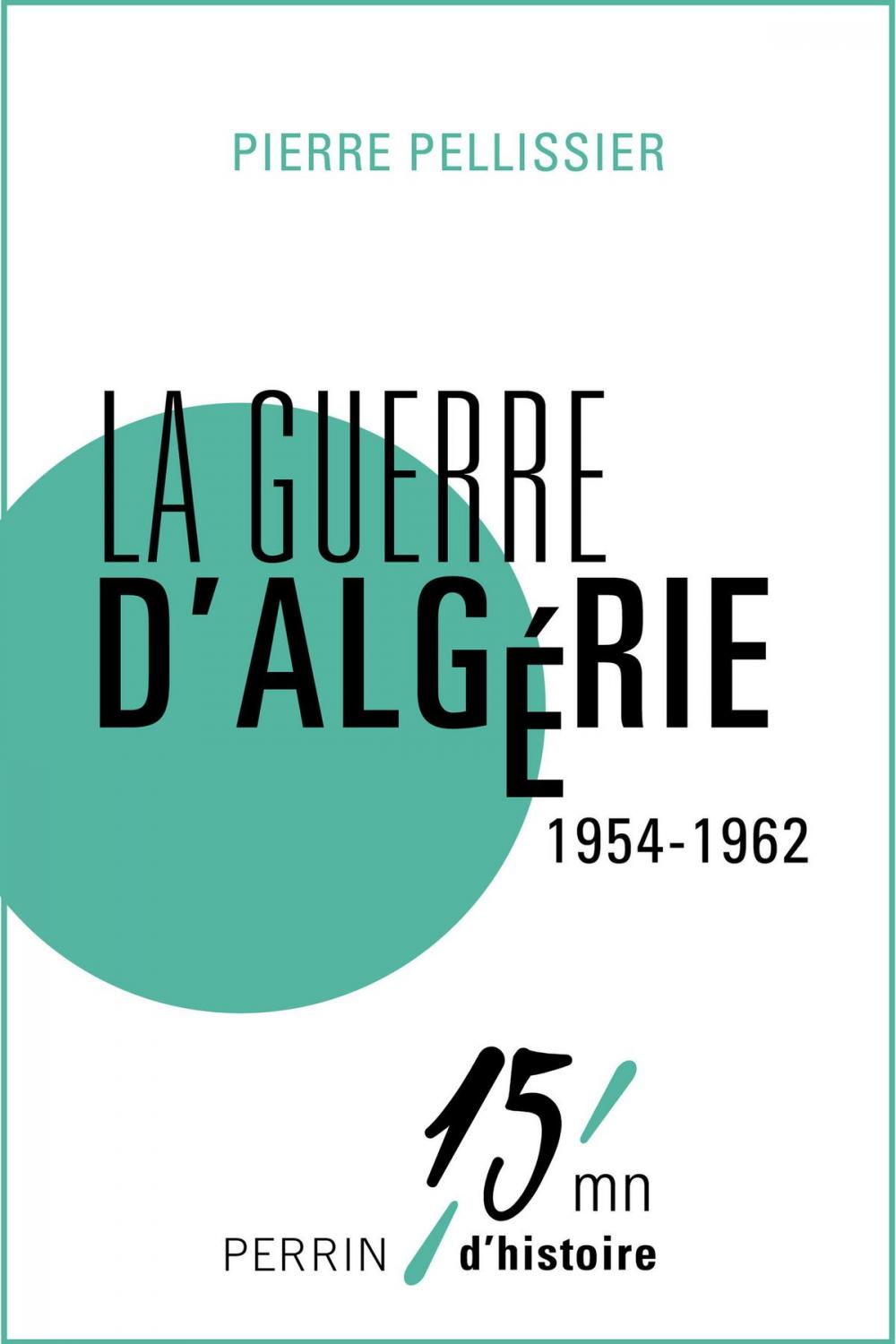 Big bigCover of La guerre d'Algérie 1954-1962