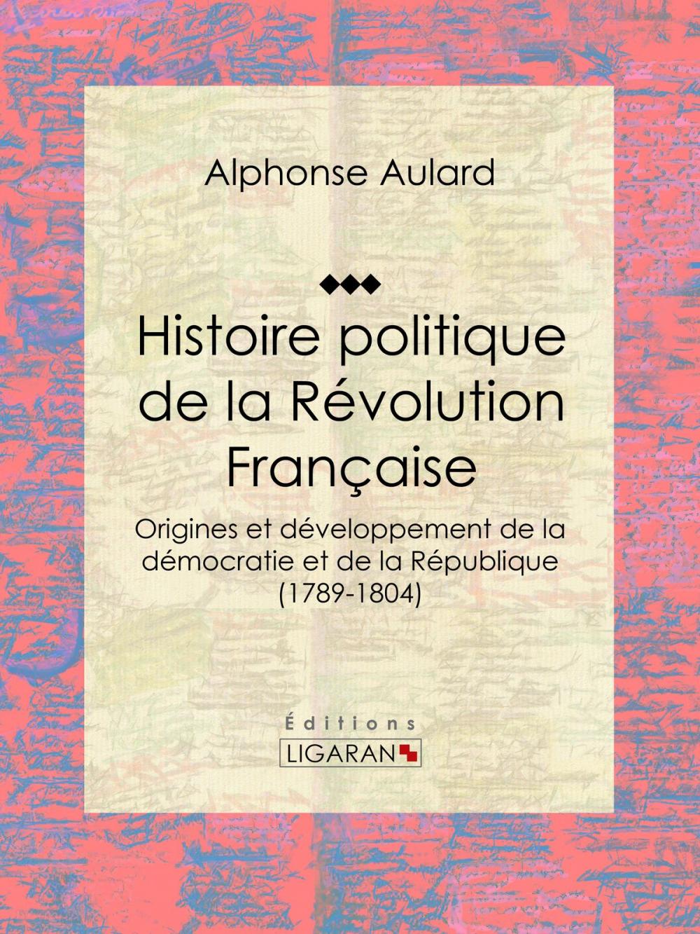 Big bigCover of Histoire politique de la Révolution française