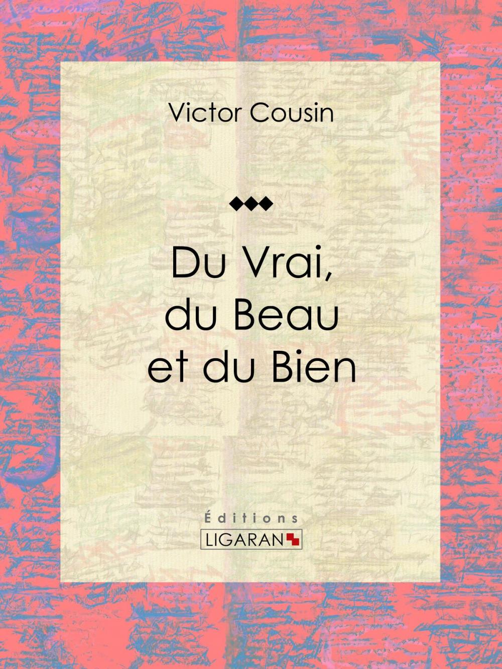 Big bigCover of Du Vrai, du Beau et du Bien