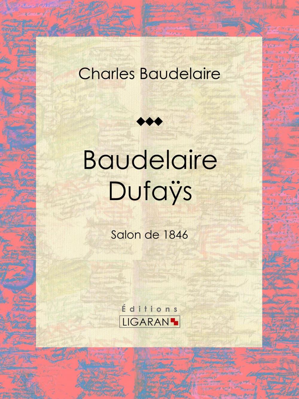 Big bigCover of Baudelaire Dufaÿs