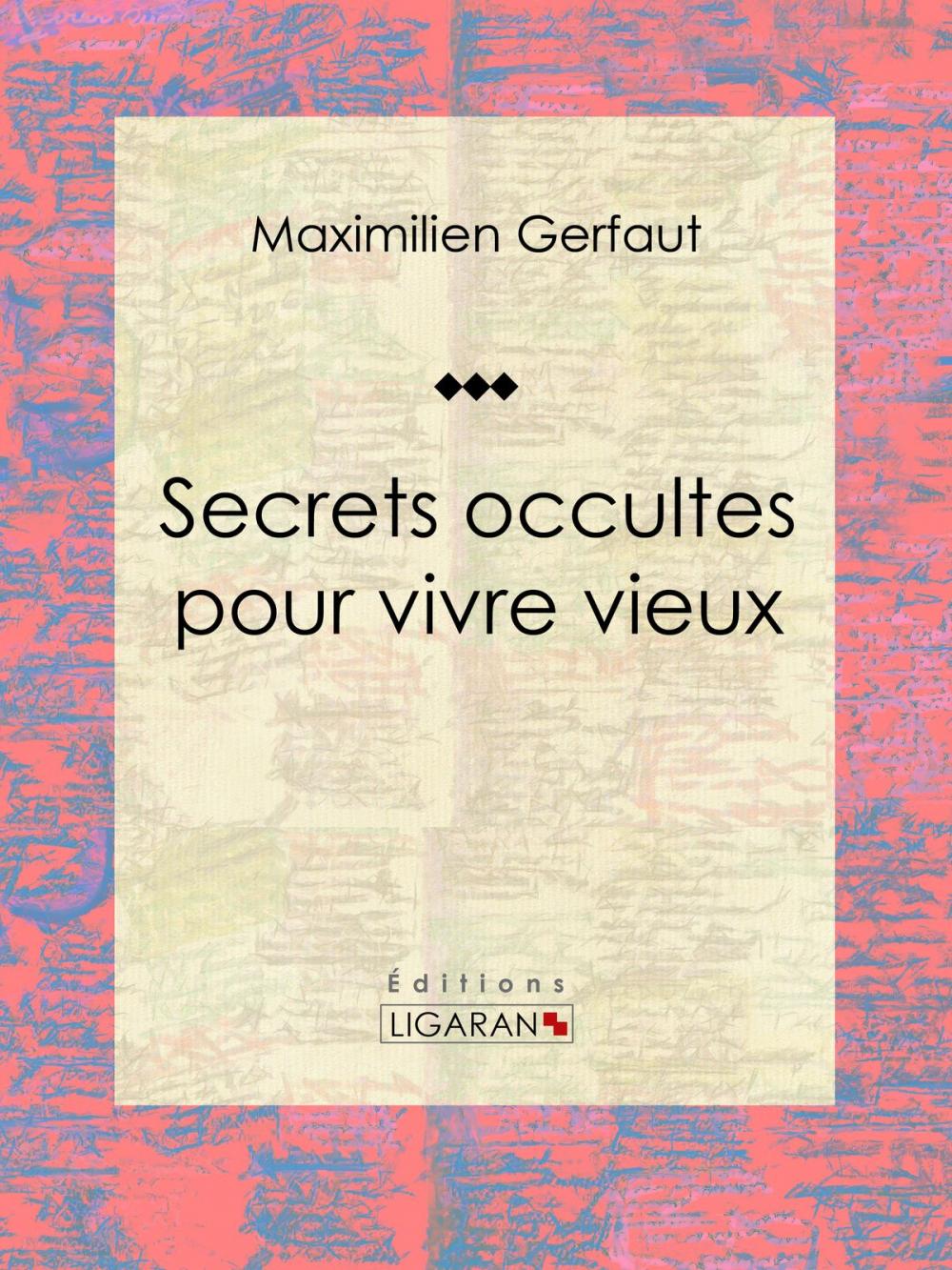 Big bigCover of Secrets occultes pour vivre vieux