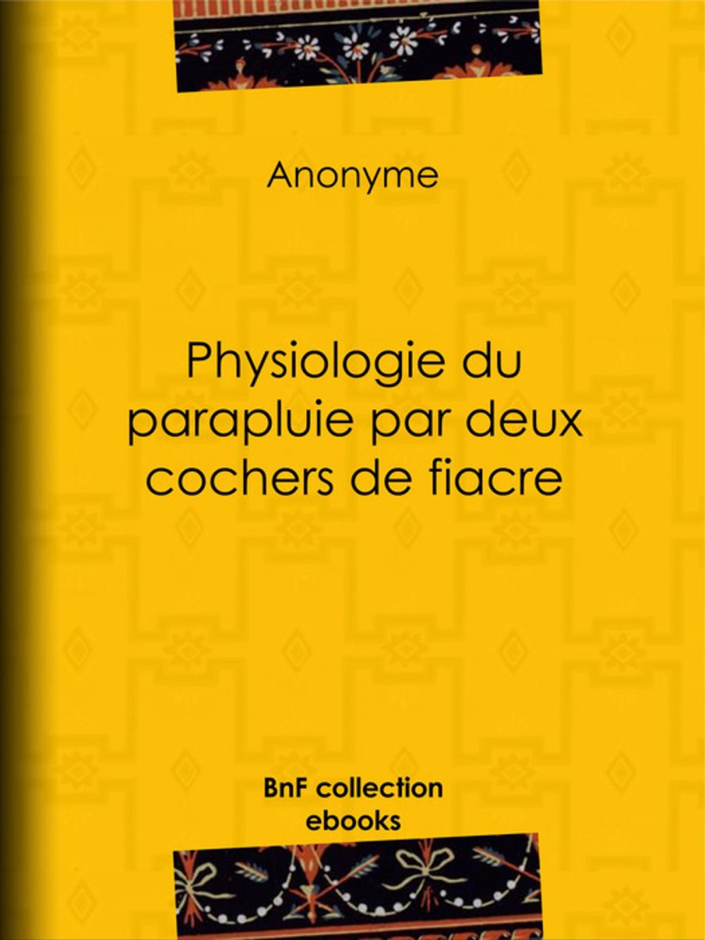 Big bigCover of Physiologie du parapluie par deux cochers de fiacre