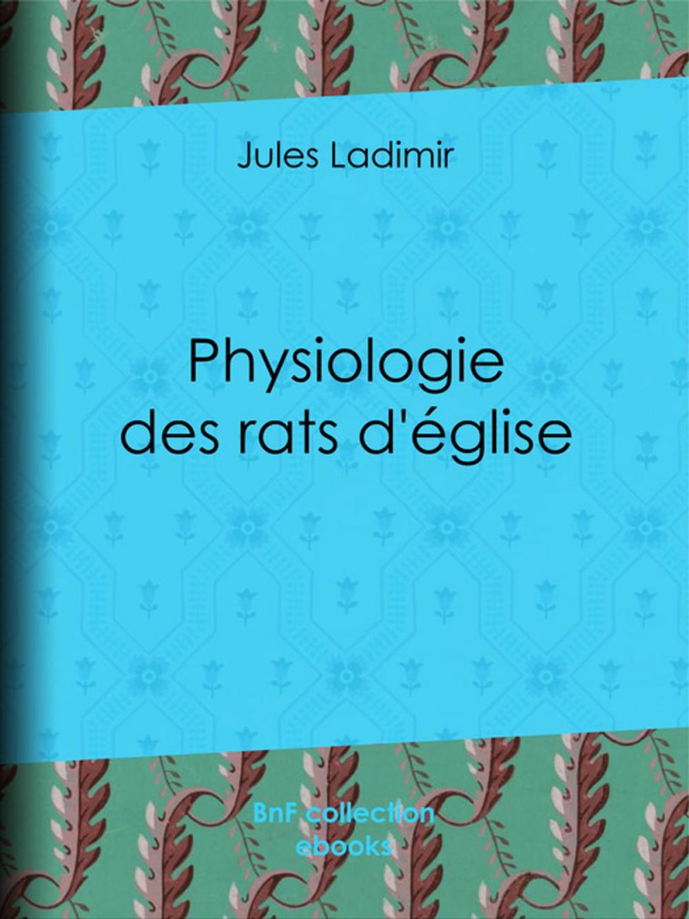 Big bigCover of Physiologie des rats d'église