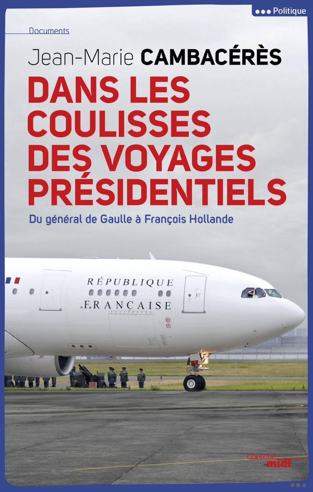 Big bigCover of Dans les coulisses des voyages présidentiels