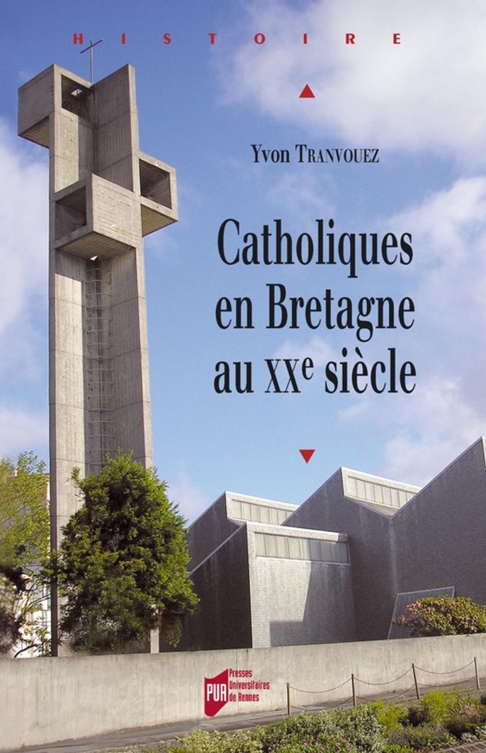 Big bigCover of Catholiques en Bretagne au xxe siècle