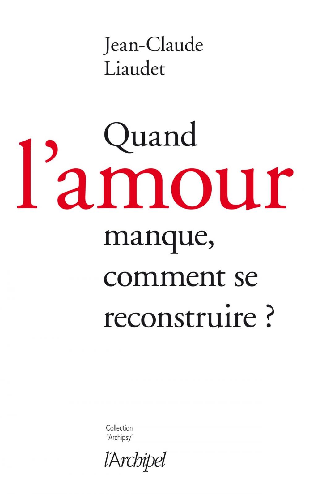 Big bigCover of Quand l'amour manque, comment se reconstruire ?