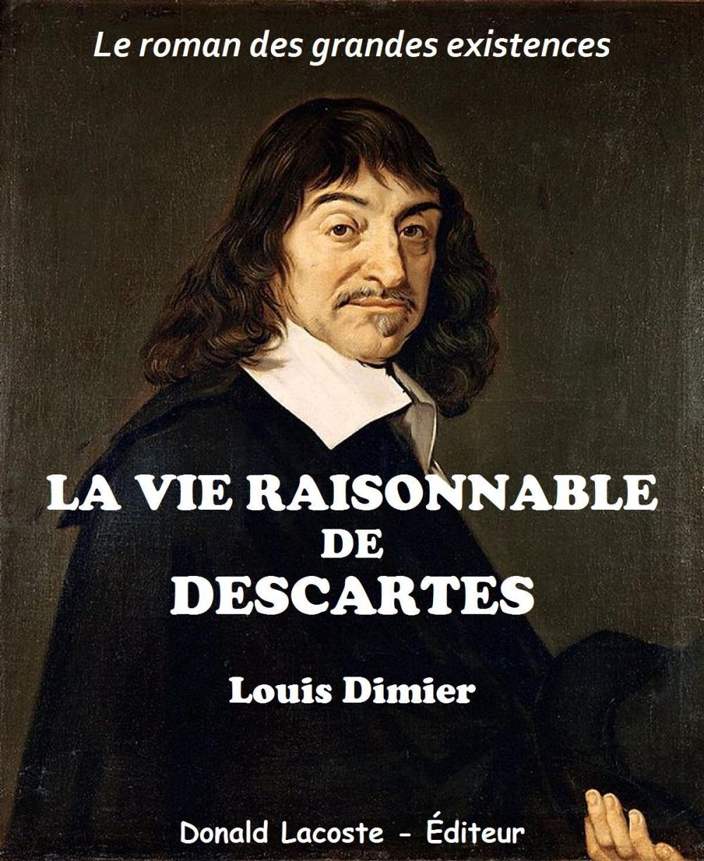 Big bigCover of La vie raisonnable de Descartes