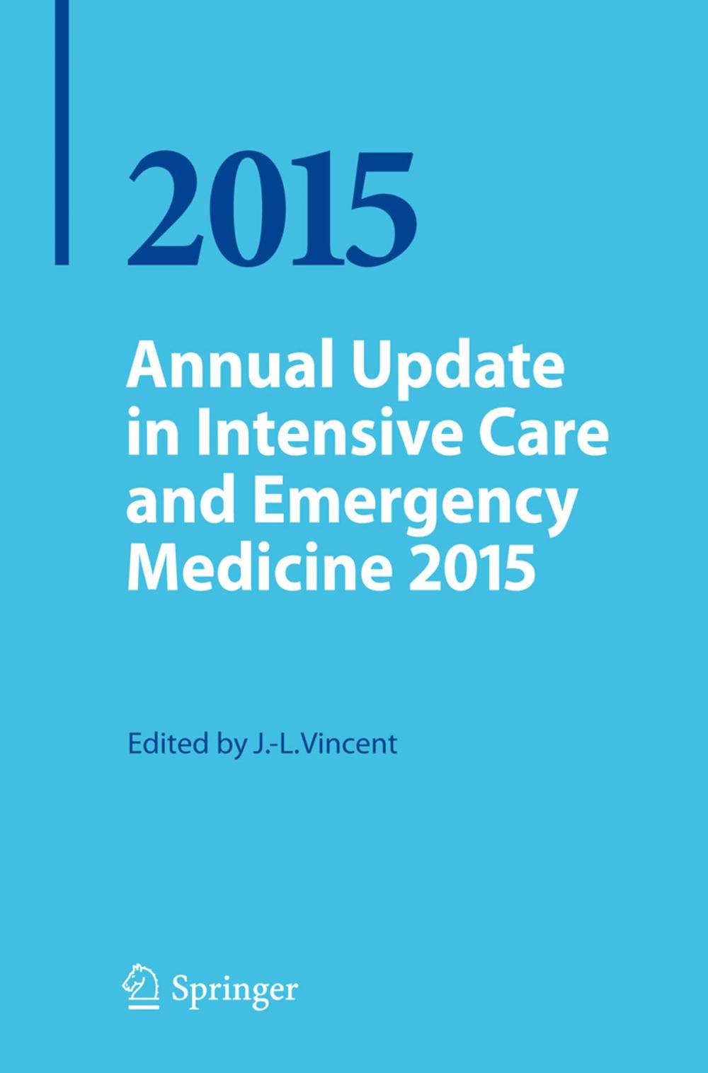 Big bigCover of Annual Update in Intensive Care and Emergency Medicine 2015