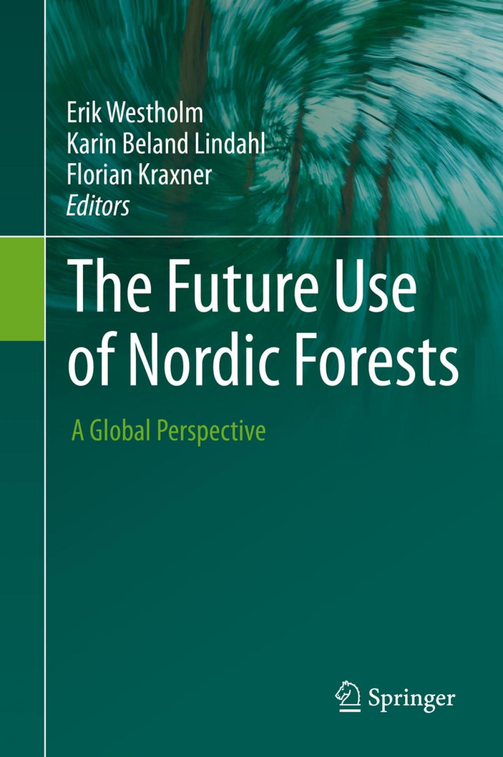 Big bigCover of The Future Use of Nordic Forests