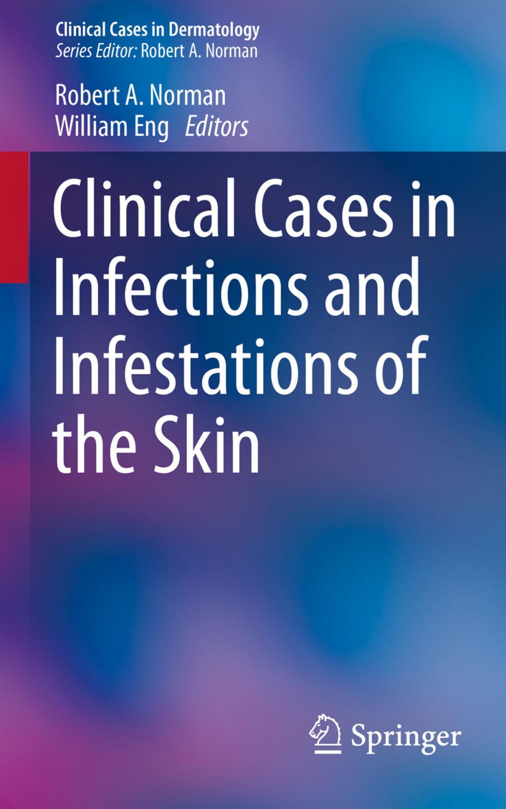 Big bigCover of Clinical Cases in Infections and Infestations of the Skin