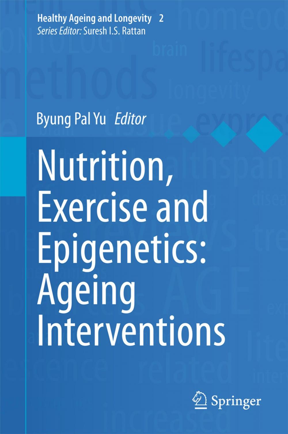 Big bigCover of Nutrition, Exercise and Epigenetics: Ageing Interventions