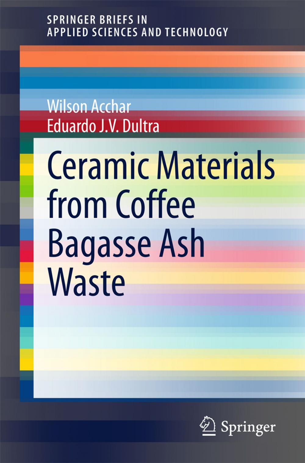 Big bigCover of Ceramic Materials from Coffee Bagasse Ash Waste