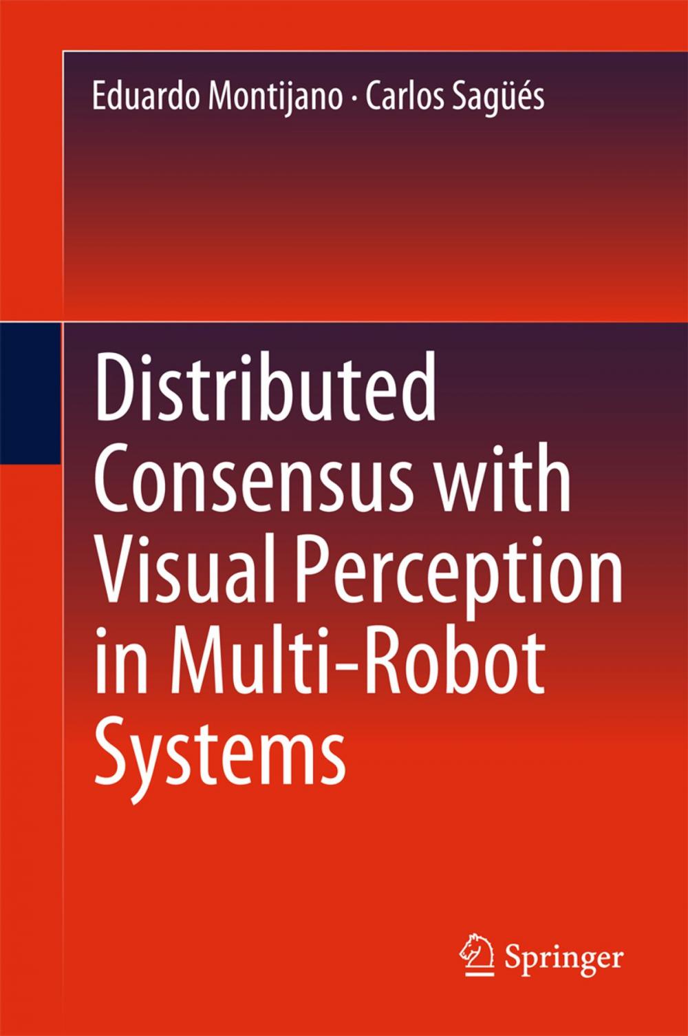 Big bigCover of Distributed Consensus with Visual Perception in Multi-Robot Systems