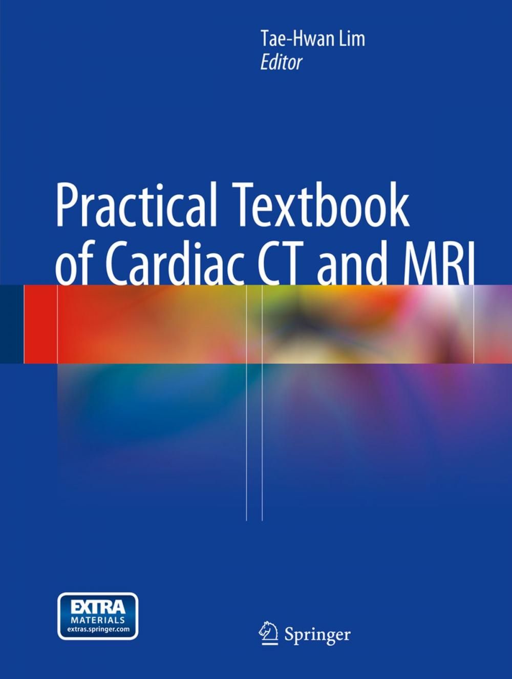 Big bigCover of Practical Textbook of Cardiac CT and MRI