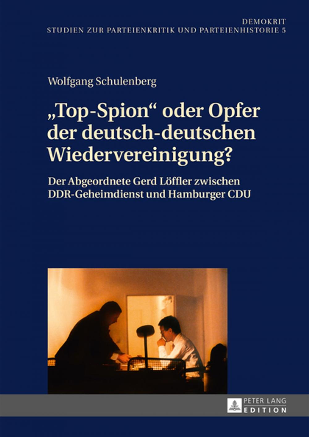 Big bigCover of «Top-Spion» oder Opfer der deutsch-deutschen Wiedervereinigung?