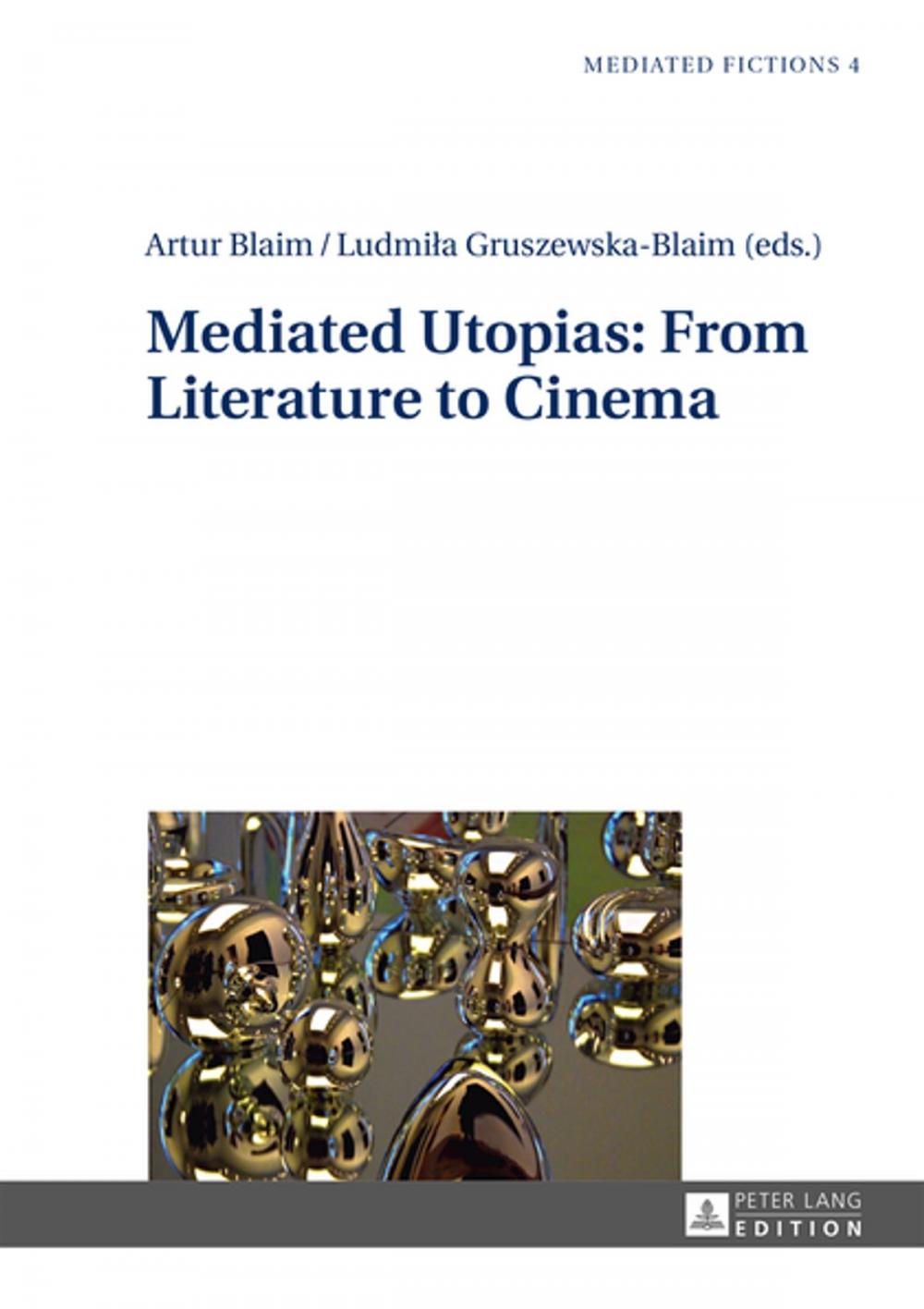 Big bigCover of Mediated Utopias: From Literature to Cinema