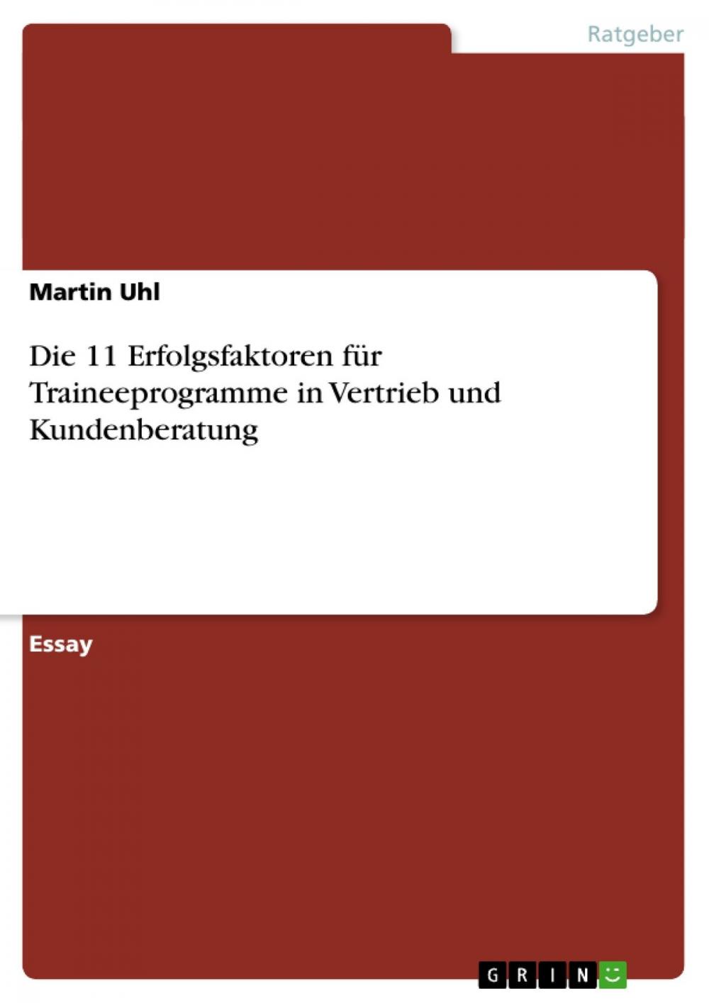 Big bigCover of Die 11 Erfolgsfaktoren für Traineeprogramme in Vertrieb und Kundenberatung