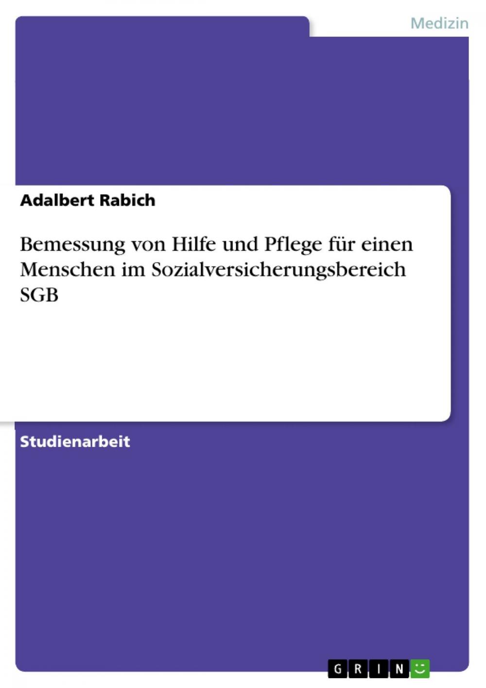 Big bigCover of Bemessung von Hilfe und Pflege für einen Menschen im Sozialversicherungsbereich SGB