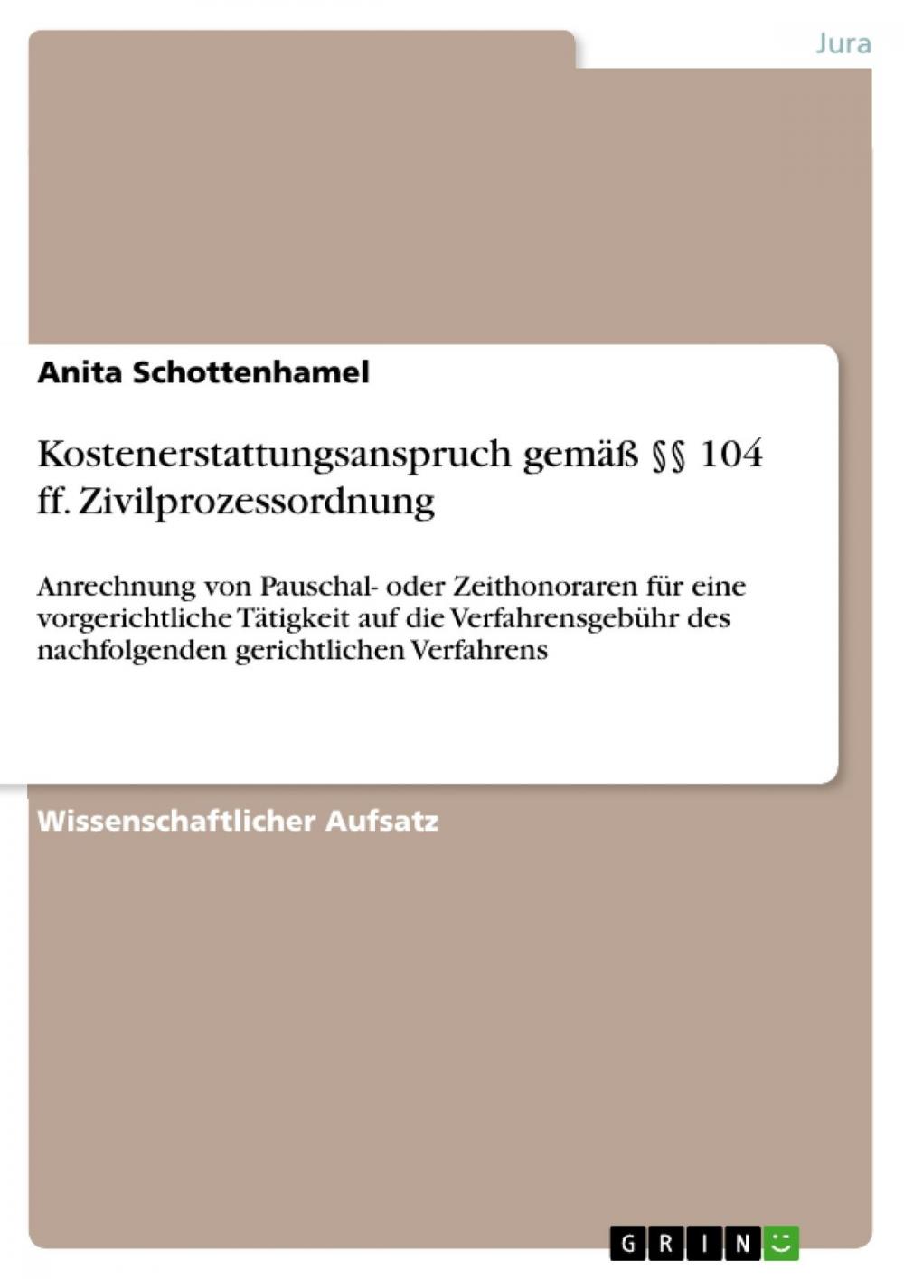 Big bigCover of Kostenerstattungsanspruch gemäß §§ 104 ff. Zivilprozessordnung